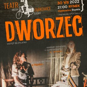 Teatr miejski Ząbkowice Śląskie 30.07.2022 godz.21:00 Rynek Ząbkowice Śląskie ,,DWORZEC" wstęp bezpłatny, spektakl opowiada o wydarzeniach w Ukrainie