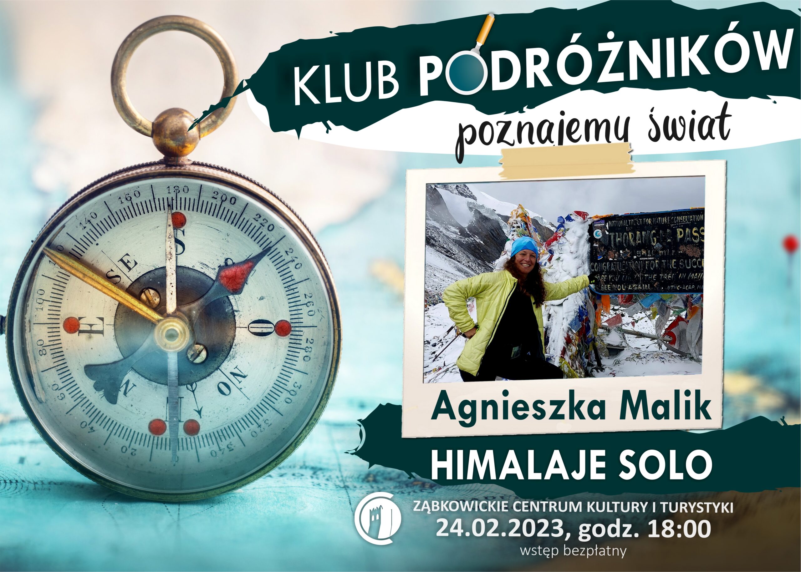 Plakat informujący o spotkaniu z Klubu Podróżników z Agnieszką Malik "Himalaje Solo" 24 lutego 2023 o godzinie 18:00 w ZCKiT
