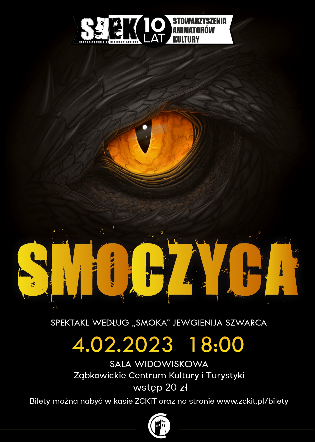 Plakat o spektaklu "Smoczyca" 4 lutego 2023 o godzinie 18:00 w sali widowiskowej ZCKiT.