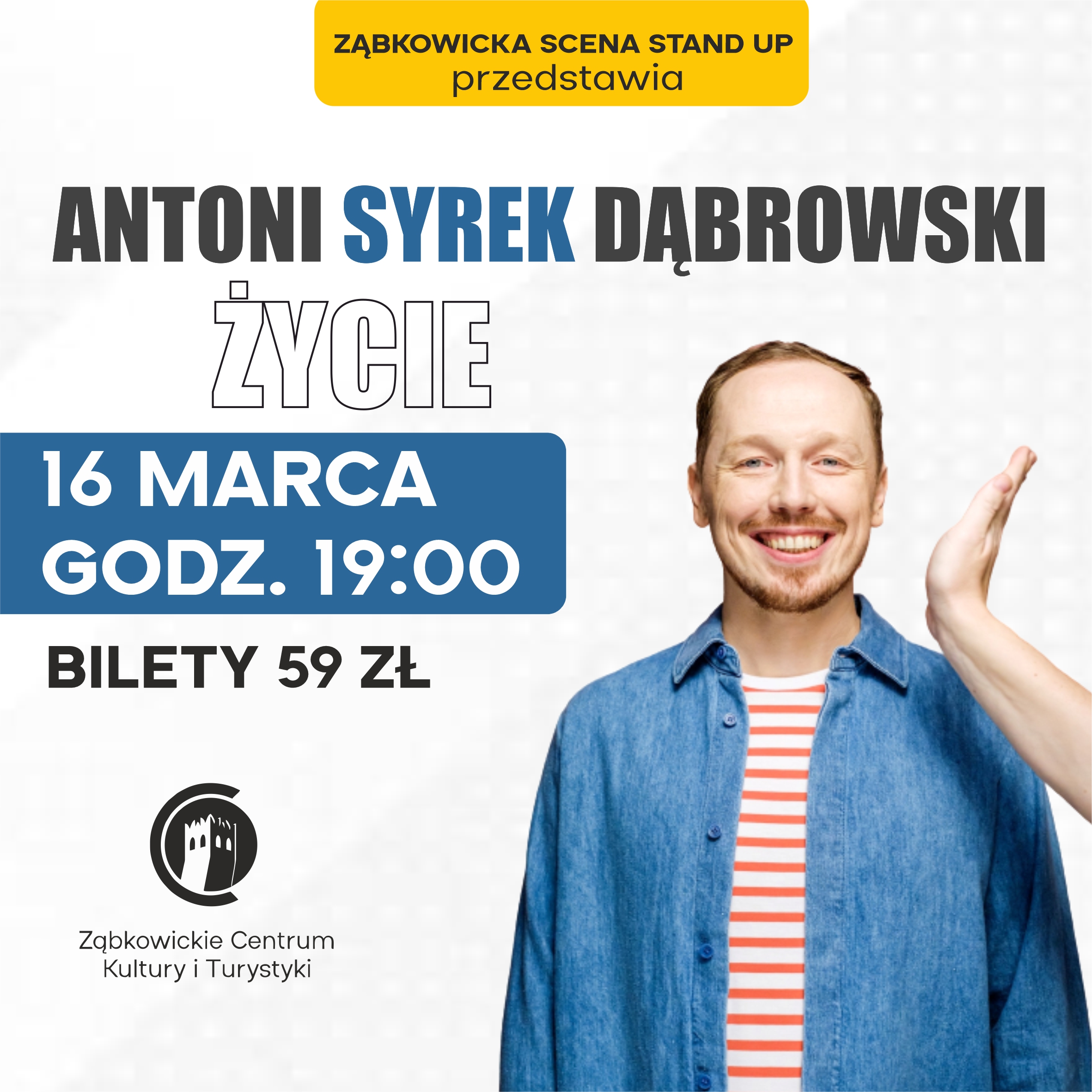 Plakat informujący o stand upie Antoniego Syrka Dąbrowskiego 16 marca o godzinie 19:00 w Ząbkowickim Centrum Kultury i Turystyki.