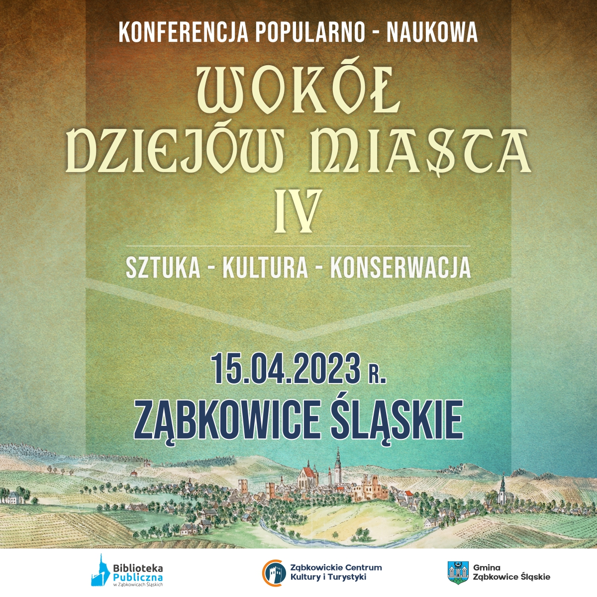 Plakat informujący o konferencji naukowej "Wokół dziejów miasta IV." 15 kwietnia 2023 na rynku w Ząbkowicach Śląskich.