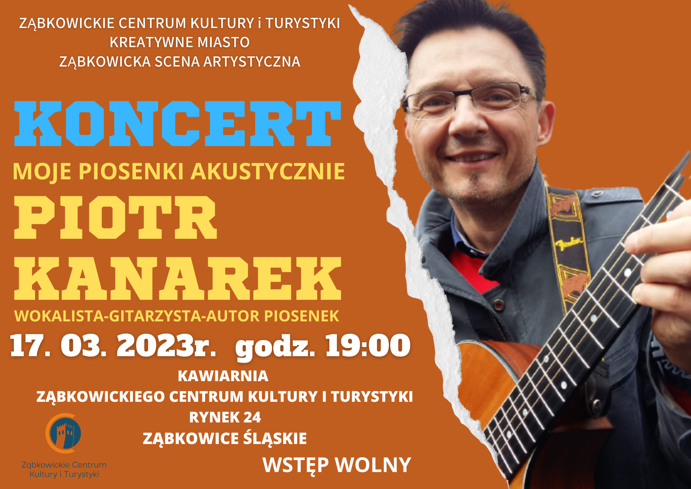 Plakat informujący o koncercie Piotra Kanarka "Moje piosenki akustycznie" 17.03.2023 o godz. 19:00 w kawiarni Ząbkowickiego Centrum Kultury i Turystyki.