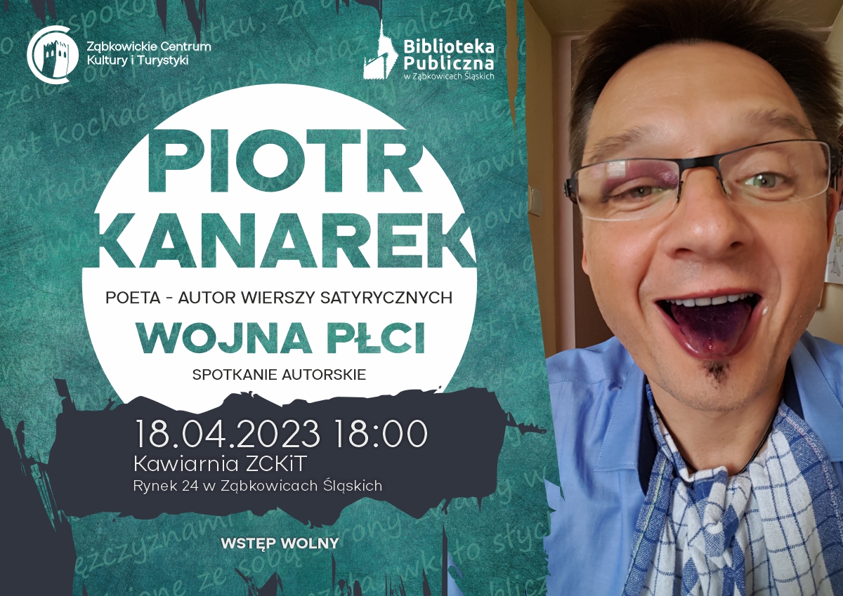 Plakat informacyjny o spotkaniu z Piotrem Kanarkiem 18 kwietnia 2023 o godzinie 18:00 w kawiarni Ząbkowickiego Centrum Kultury i Turystyki.