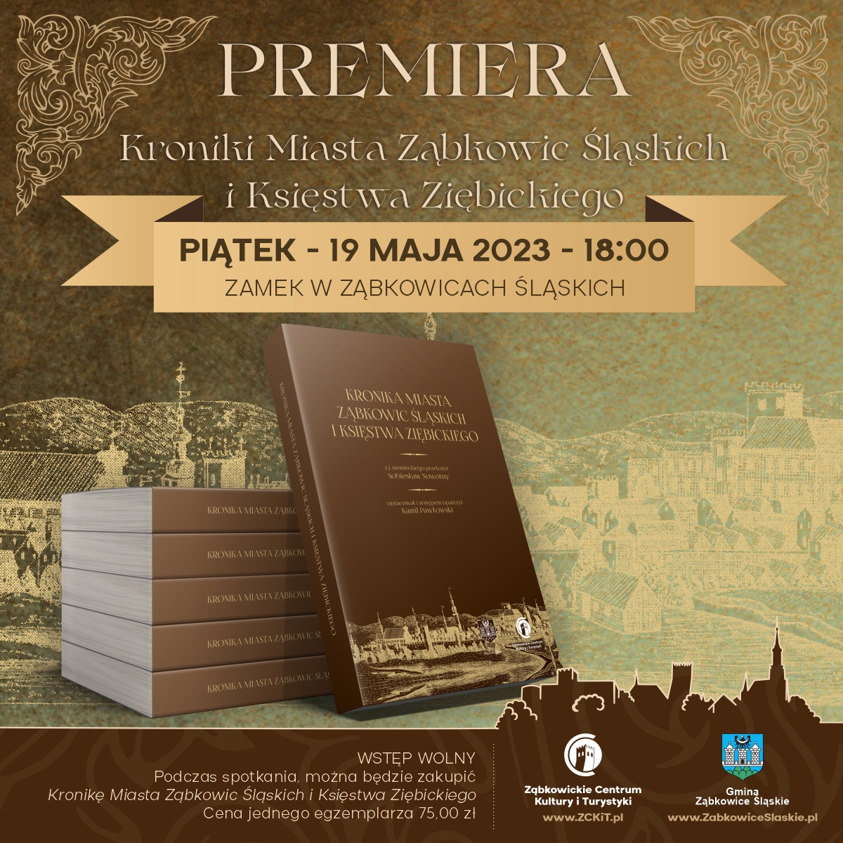 Plakat informujący o premierze Kroniki Miasta Ząbkowic Śląskich i Księstwa Ziębickiego 19 maja 2023 o godzinie 18:00 na Zamku w Ząbkowicach Śląskich.