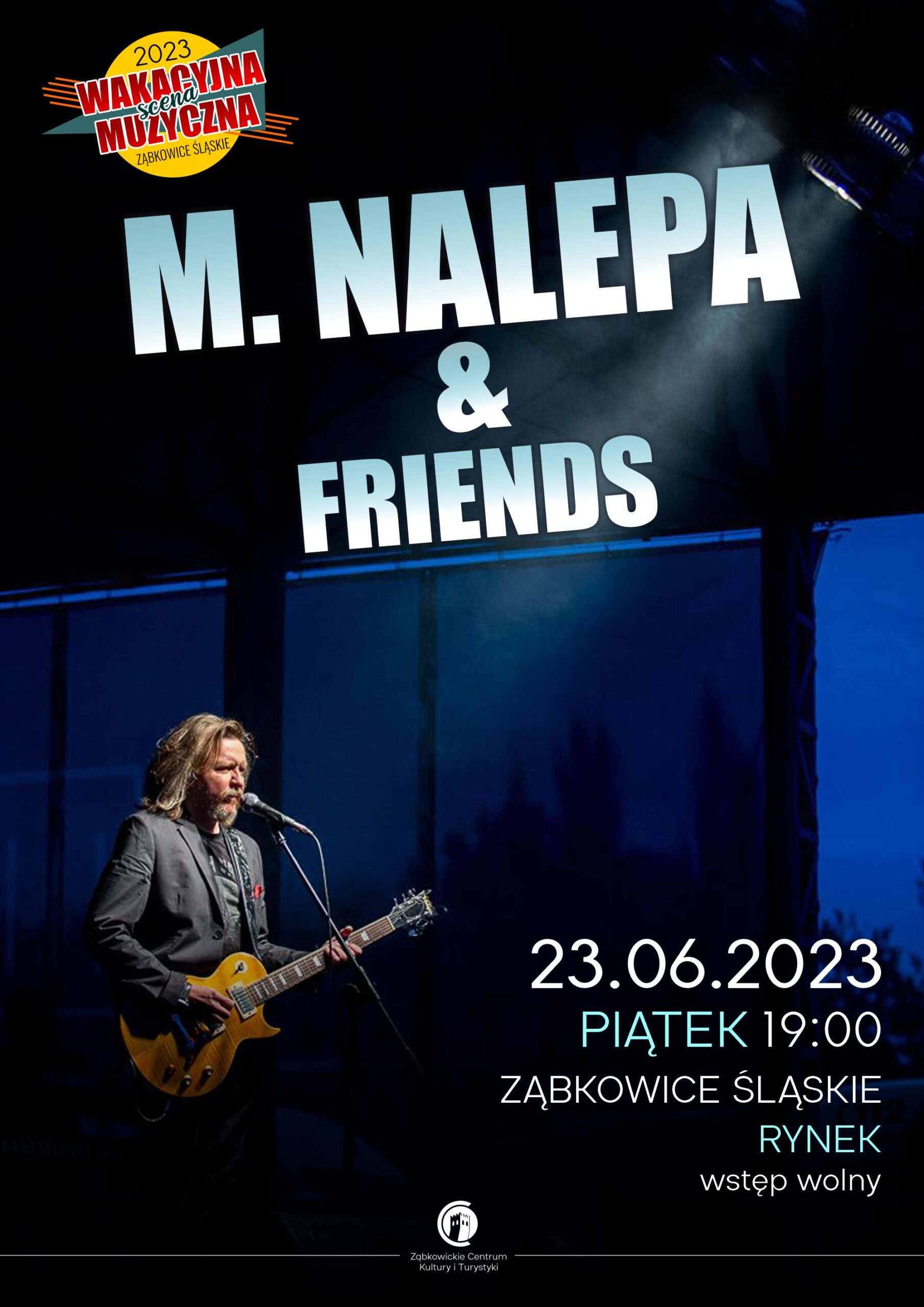 Plakat informacyjny o koncercie Mirona Nalepy & Friends 26.06.2023 o godzinie 19:00 na rynku w Ząbkowicach Śląskich.