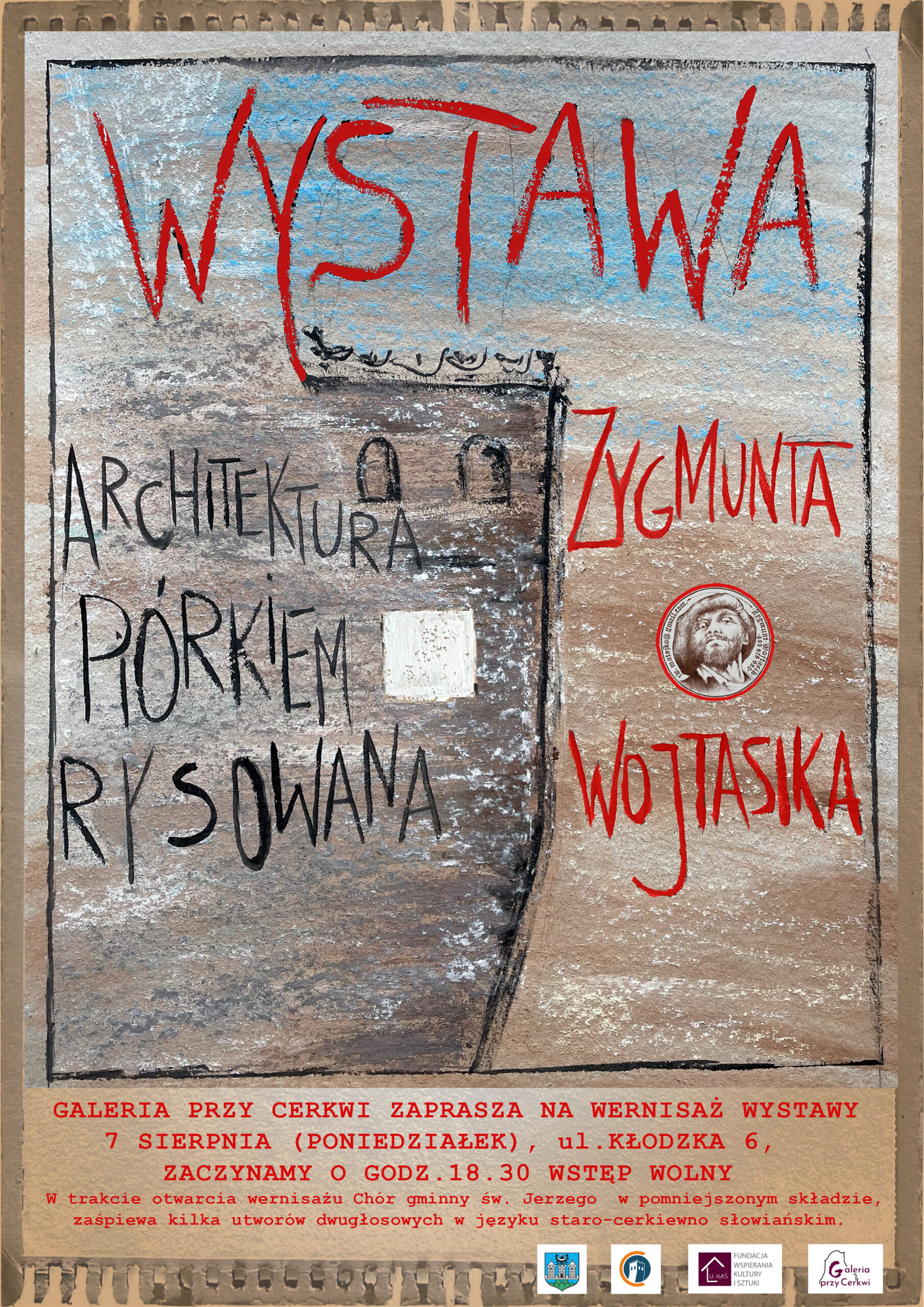 Plakat informujący o wystawie Zygmunta Wojtasika "Architektura Piórkiem Rysowana" 7 sierpnia 2023 o godzinie 18:30 w Galerii Przy Cerkwi. Na plakacie znajduje się narysowana Krzywa Wieża.