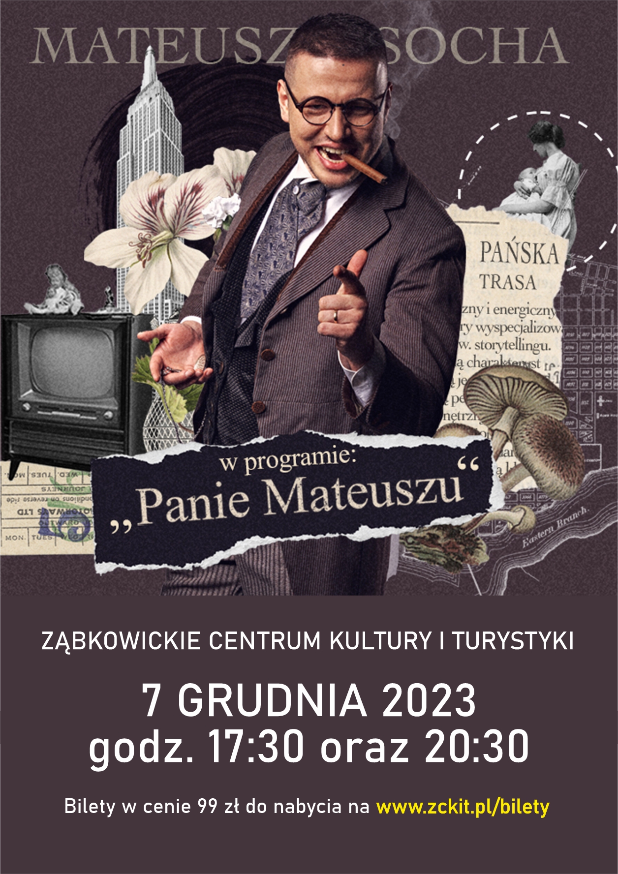 Plakat informacyjny o stand upie Mateusza Sochy w programie "Panie Mateuszu" 7 grudnia 2023 o godzinie 17:30 i 20:30 w Ząbkowickim Centrum Kultury i Turystyki. Na plakacie znajduje się zdjęcie elegancko ubranego mężczyzny.