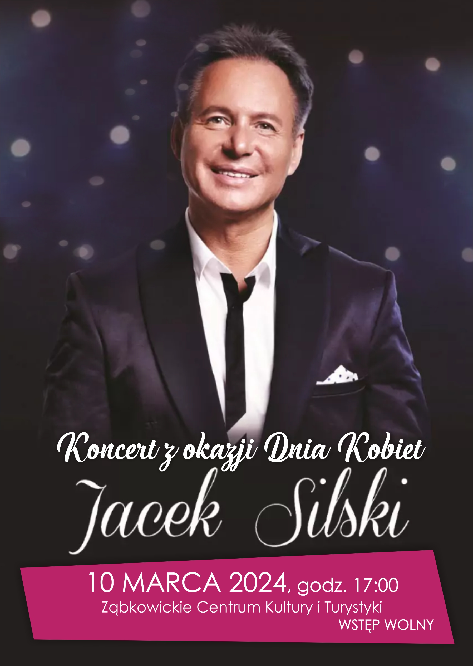 Plakat informacyjny koncertu Jacka Silskiego z okazji Dnia Kobiet 10 marca 2024 o godzinie 17:00 w Ząbkowickim Centrum Kultury i Turystyki.
