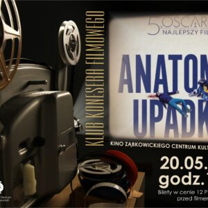Plakat informujący o seansie filmu "Anatomia Upadku" 20 maja 2024 o godzinie 18:00 w kinie Ząbkowickiego Centrum Kultury i Turystyki.